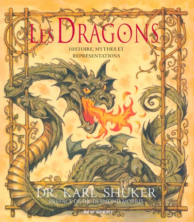 Les Dragons: Histoire, mythes et représentations