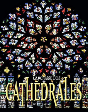 Larousse des cathédrales