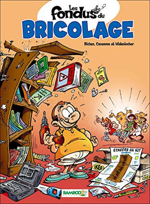 Les fondus du bricolage