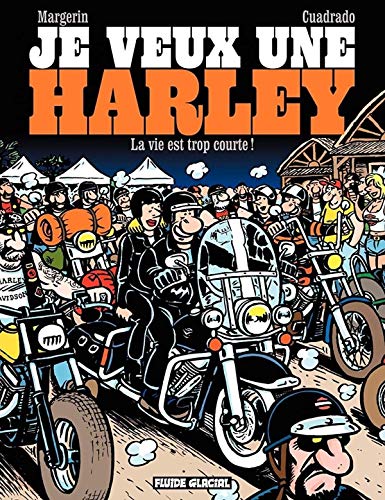 Je veux une Harley - Tome 01 - La Vie est trop courte !