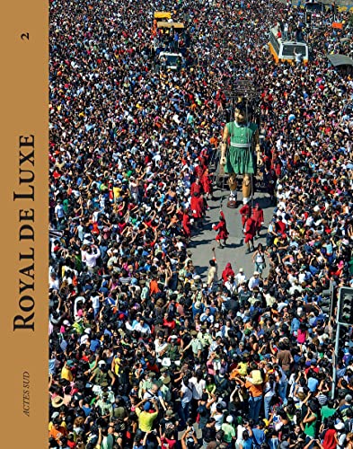 Royal de Luxe 2001-2011