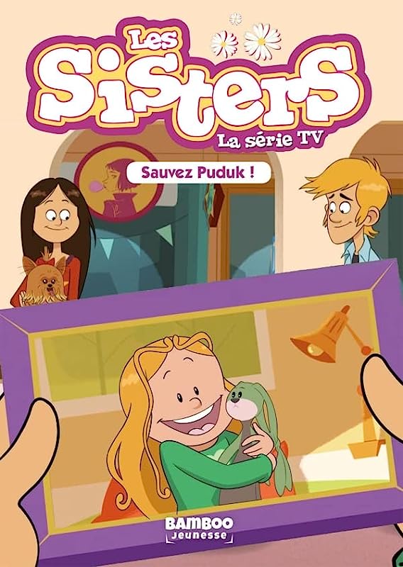 Les Sisters - La Série TV - Poche - tome 12: Sauvez Puduk !