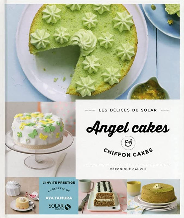 Angel Cakes & Chiffon Cakes - Les délices de Solar