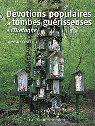 Dévotions populaires et tombes guérisseuses en Bretagne