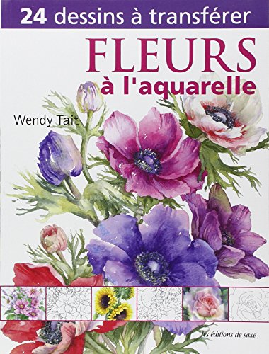 Fleurs à l'aquarelle. 24 dessins à transférer.