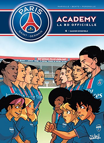 Paris Saint-Germain Academy T06: Gagner ensemble