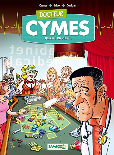Docteur Cymes - tome 02: Rien de va plus...