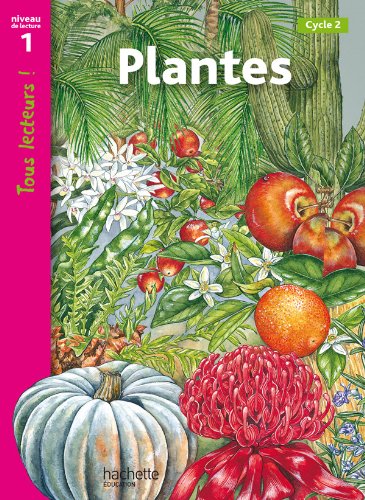Plantes Niveau 1 - Tous lecteurs ! - Ed.2010