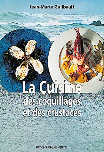 La cuisine des coquillages et des crustacés