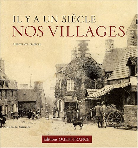 Il y a un siècle... nos villages