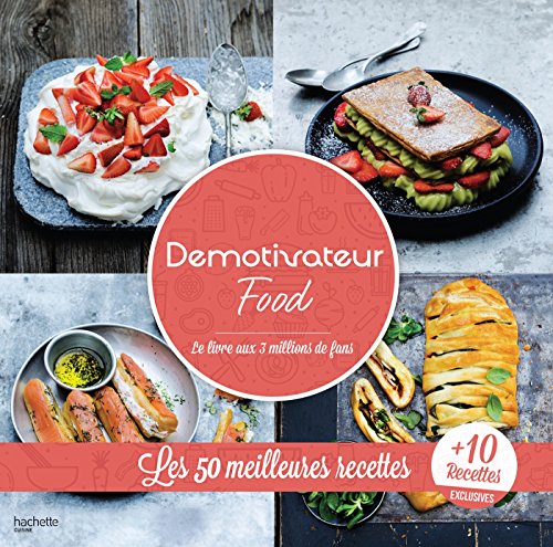 Demotivateur Food: Les 50 meilleures recettes + 10 inédites