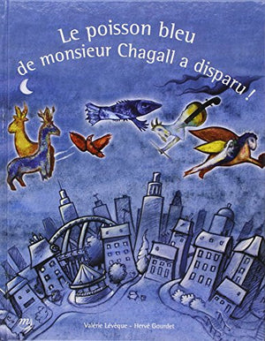 Le poisson bleu de Monsieur Chagall a disparu !