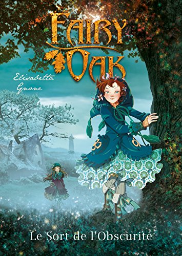 Fairy Oak T02 - cartonné: Le Sort de l'obscurité