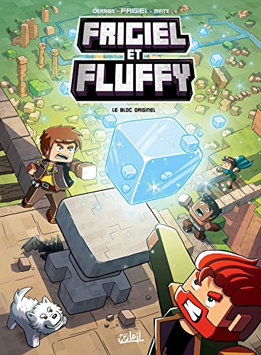Frigiel et Fluffy T03: Le Bloc originel - Minecraft