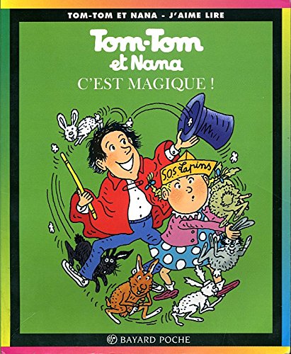Tom-Tom et Nana, tome 21 : C'est magique