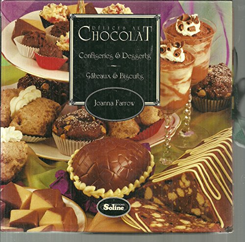 Délices au chocolat: Confiseries & desserts, gâteaux & biscuits