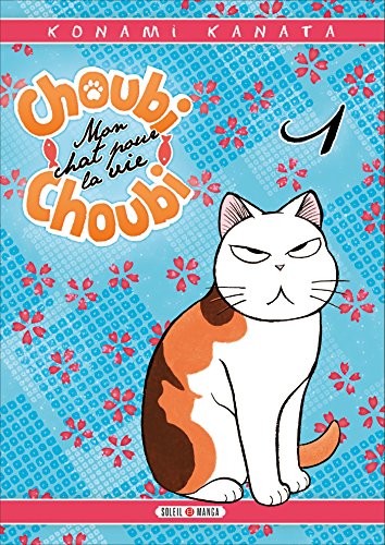 Choubi-Choubi, Mon chat pour la vie T01