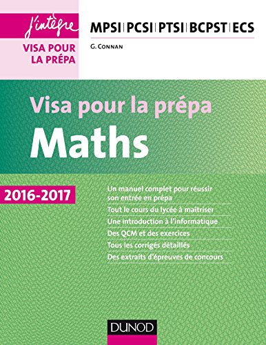 Maths - Visa pour la prépa 2016-2017 - MPSI-PCSI-PTSI-BCPST-ECS: MPSI-PCSI-PTSI-BCPST-ECS (2016-2017)