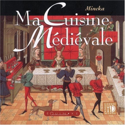 Ma cuisine médiévale