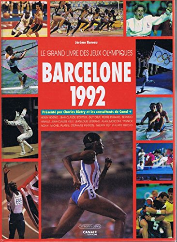 Le Grand livre des jeux olympiques Barcelone 1992