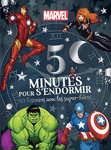 AVENGERS - 5 Minutes pour S'endormir - 12 Histoires avec les Super-héros - MARVEL