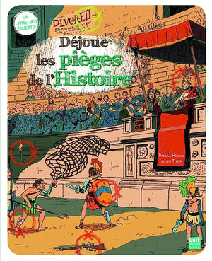 Déjoue les pièges de l'histoire